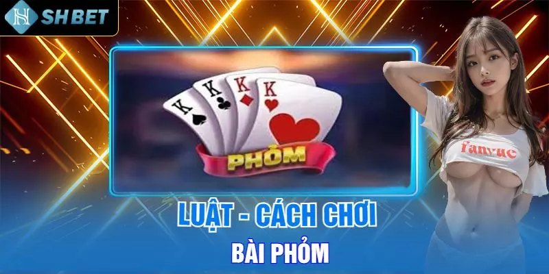 cách chơi bài phỏm