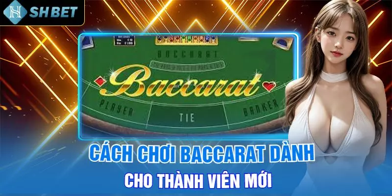 Cách Chơi Baccarat