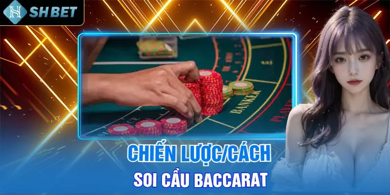 cách soi cầu baccarat