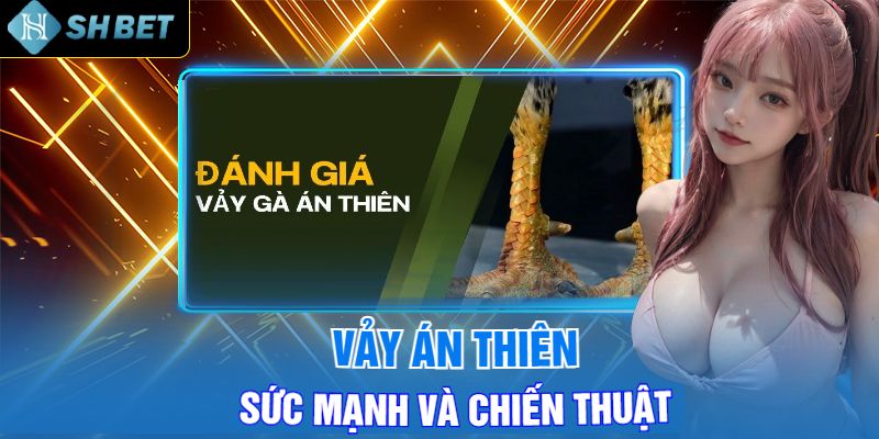 Vảy Án Thiên - Sức Mạnh và Chiến Thuật