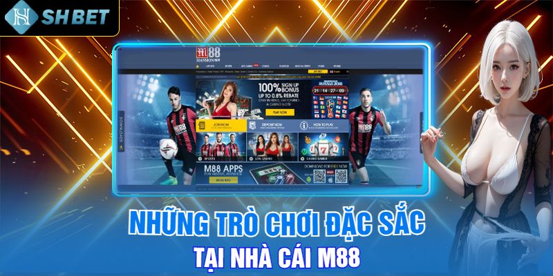 Những Trò Chơi Đặc Sắc Tại Nhà Cái M88